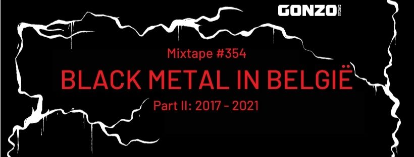 Mixtape Black Metal in België part II (2017 - 2021)