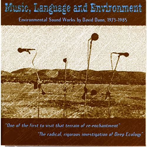 David Dunn – Music, Language and Environment