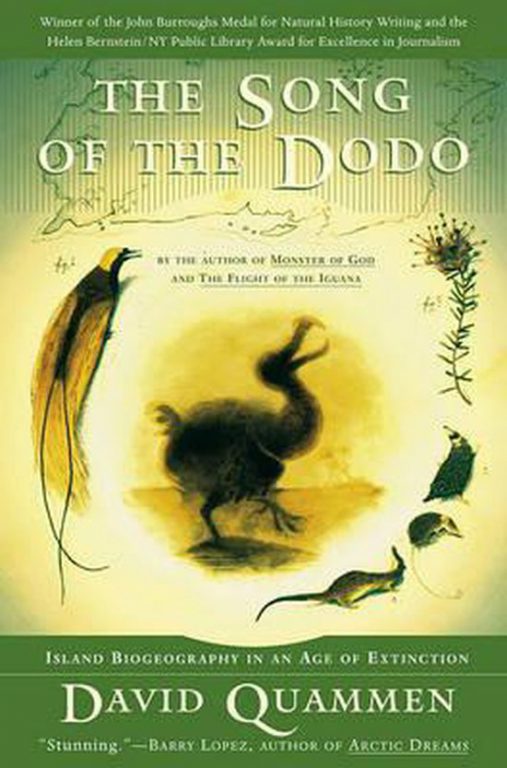 David Quammen – The Song of the Dodo: Island Biogeography in an Age of Extinctions