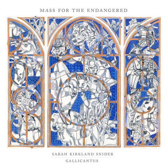 Sarah Kirkland Snider – Mass for the Endangered