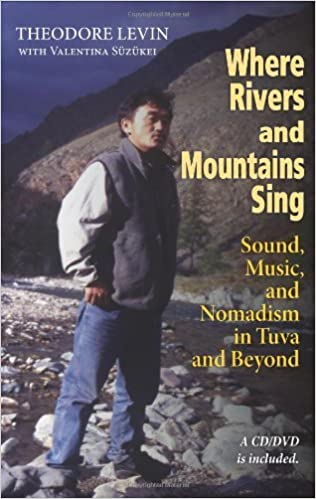 Theodore Levin – Where Rivers and Mountains Sing