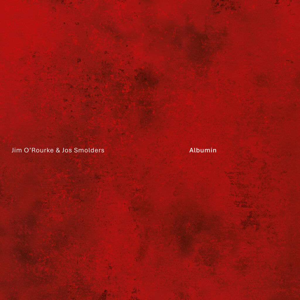 Jim O'Rourke & Jos Smolders - Albumin