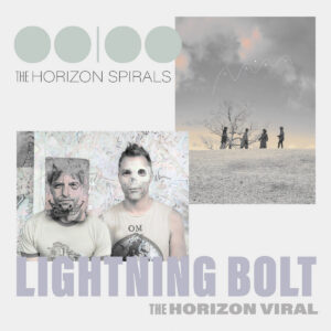 OOIOO/Lightning Bolt - The Horizon Spirals/The Horizon Viral