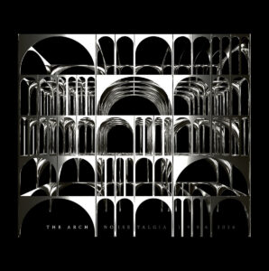The Arch - Noisetalgia